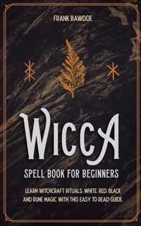 Wicca Spell Book for Beginners