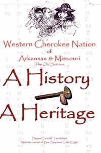 Western Cherokee Nation of Arkansas and Missouri - A History - A Heritage