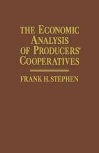 The Economic Analysis of Producers' Cooperatives