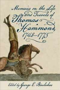 Memoirs on the Life and Travels of Thomas Hammond 1748-1775