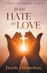 From Hate to Love