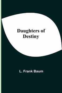 Daughters Of Destiny