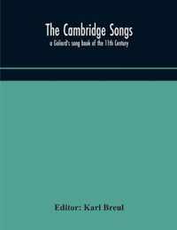 The Cambridge Songs; a Goliard's song book of the 11th Century