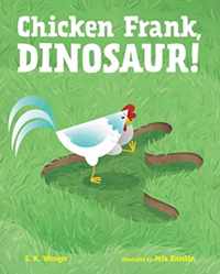 Chicken Frank Dinosaur