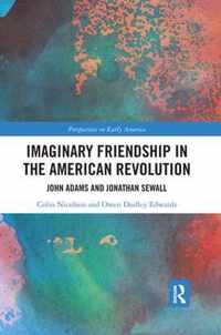 Imaginary Friendship in the American Revolution