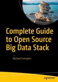 Complete Guide to Open Source Big Data Stack