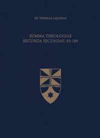 Summa Theologiae Secunda Secundae, 92-189