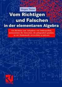 Vom Richtigen Und Falschen in Der Elementaren Algebra