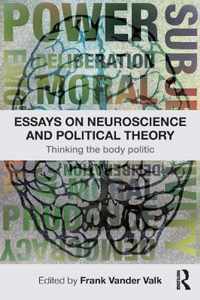 Essays On Neuroscience And Political Theory