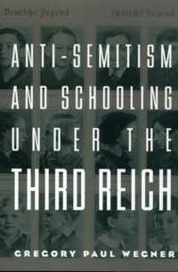 Anti-Semitism and Schooling Under the Third Reich