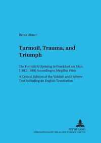 Turmoil, Trauma, and Triumph