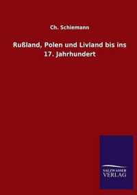 Russland, Polen Und Livland Bis Ins 17. Jahrhundert