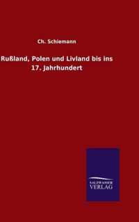 Russland, Polen und Livland bis ins 17. Jahrhundert