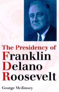 The Presidency of Franklin Delano Roosevelt