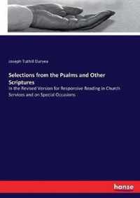 Selections from the Psalms and Other Scriptures