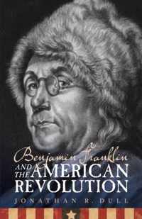 Benjamin Franklin and the American Revolution