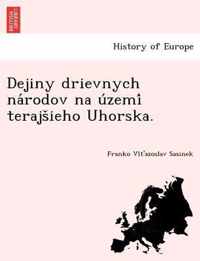 Dejiny Drievnych Na Rodov Na U Zemi Terajs Ieho Uhorska.