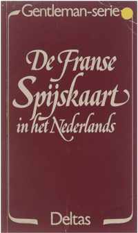 De Franse spijskaart in het Nederlands : Nederlandstalige gids voor het Franse menu met wijntips en een woordenlijst die u het tafelen op zijn Frans makkelijker maken