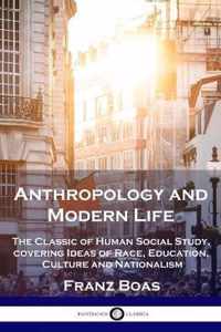 Anthropology and Modern Life