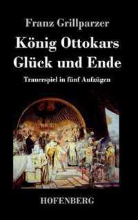 Koenig Ottokars Gluck und Ende