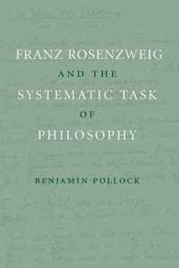 Franz Rosenzweig and the Systematic Task of Philosophy