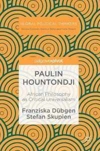 Paulin Hountondji: African Philosophy as Critical Universalism