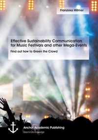 Effective Sustainability Communication for Music Festivals and other Mega-Events