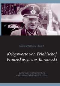 Kriegsworte von Feldbischof Franziskus Justus Rarkowski