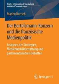 Der Bertelsmann Konzern und die franzoesische Medienpolitik