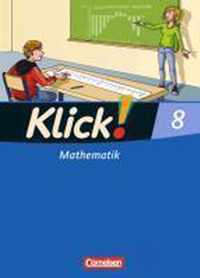 Klick! Mathematik 8. Schuljahr. Schülerbuch Mittel-/Oberstufe - Östliche und westliche Bundesländer
