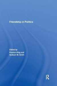 Friendship in Politics: Theorizing Amity in and Between States