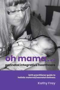 Oh Mama ... Perinatal Integrative Healthcare