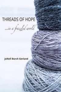 Threads of Hope...in a Frazzled World