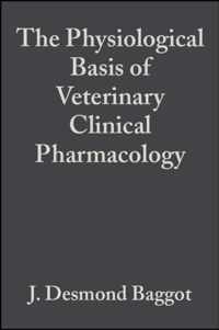 The Physiological Basis of Veterinary Clinical Pharmacology