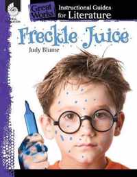 Freckle Juice: An Instructional Guide for Literature