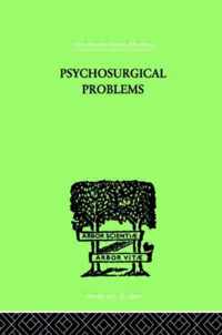 Psychosurgical Problems