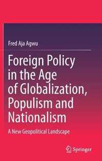 Foreign Policy in the Age of Globalization, Populism and Nationalism