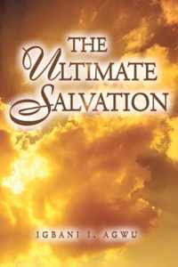 The Ultimate Salvation