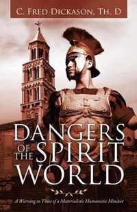 Dangers of the Spirit World