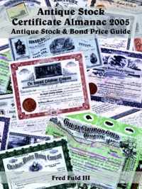 Antique Stock Certificate Almanac 2005