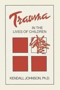 Trauma in the Lives of Children