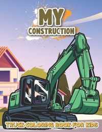 My Construction Truck Coloring Book for Kids