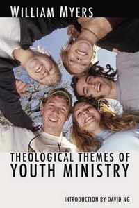 Theological Themes of Youth Ministry