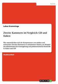 Zweite Kammern im Vergleich: GB und Italien: Wie unterscheiden sich die Kompetenzen von starken und schwachen Zweiten Kammern in unitarischen Staat