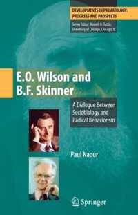 E.O. Wilson and B.F. Skinner