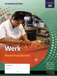 Examenkatern  - Werk vmbo bb maatschappijkunde Werkboek