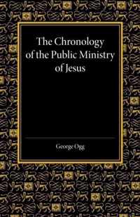 The Chronology of the Public Ministry of Jesus