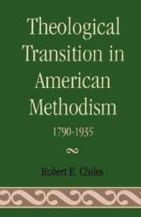 Theological Transition in American Methodism