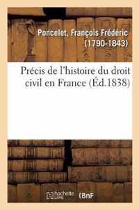 Precis de l'Histoire Du Droit Civil En France