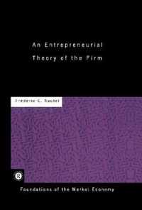 An Entrepreneurial Theory of the Firm